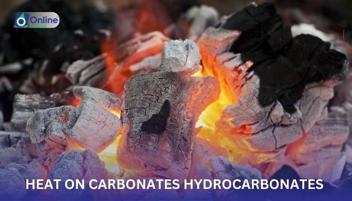 Lesson 08: Effect of Heat on Nitrates, Carbonates, and Hydrogen Carbonates